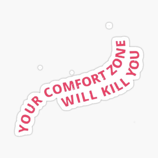 Comfort Zone Stickers For Sale Redbubble