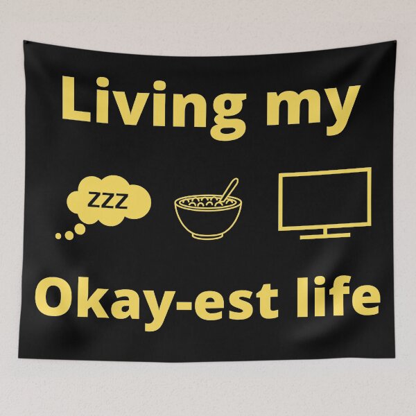 Item preview, Living My Okay-est Life designed and sold by Mothe3rd.
