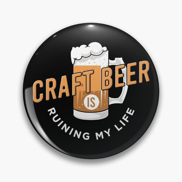 Item preview, Craft Beer Is Ruining My Life | Home Beer Brewing Hobbyist designed and sold by Dancing Dolphin Crafts.