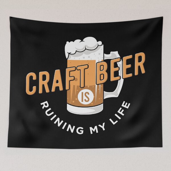 Item preview, Craft Beer Is Ruining My Life | Home Beer Brewing Hobbyist designed and sold by Dancing Dolphin Crafts.