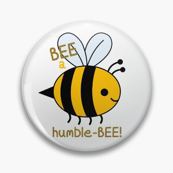 Item preview, BEE a Humble-BEE! (On White) designed and sold by PawsitiveMum.