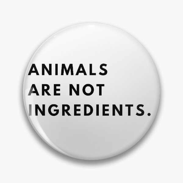 Item preview, Animals are not ingredients. designed and sold by vegangabriel.