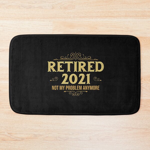 Item preview, Retired 2021 Not My Problem Anymore Funny designed and sold by BirdJamarcus.