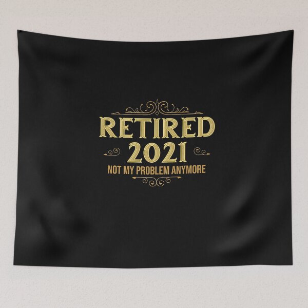 Item preview, Retired 2021 Not My Problem Anymore Funny designed and sold by BirdJamarcus.