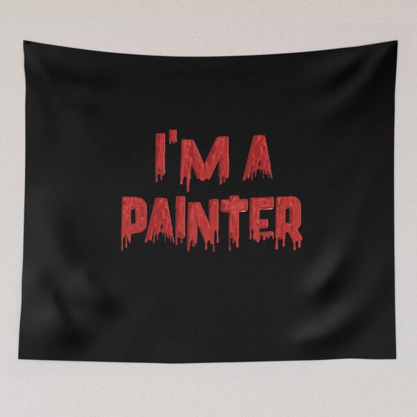 Item preview, Im a painter designed and sold by inkedtee.