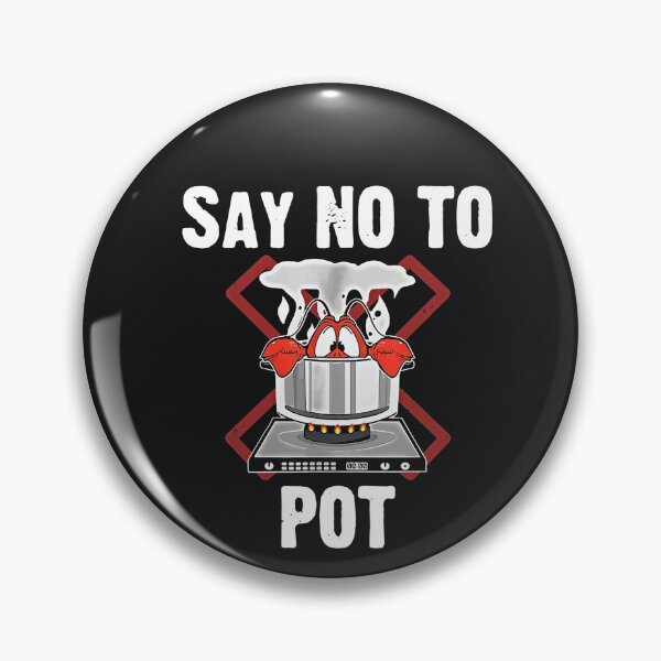 Item preview, Say No To Pot Lobster Summer Seafood Crawfish designed and sold by BirdJamarcus.