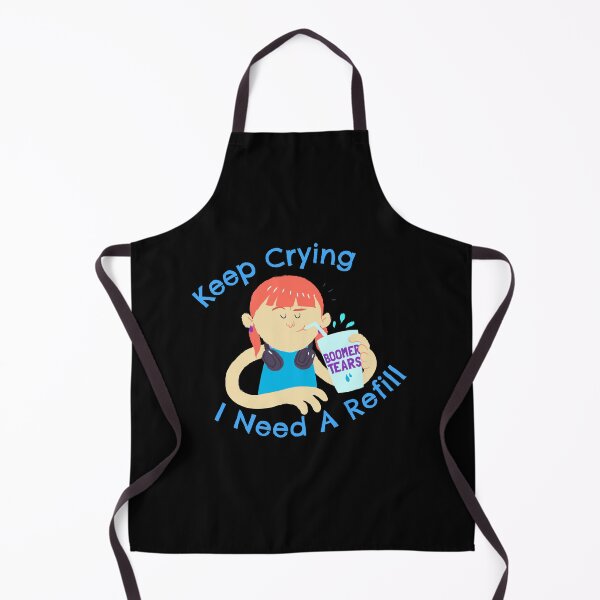 Item preview, Boomer Tears: Keep Crying, I Need A Refill designed and sold by SquishStitches.