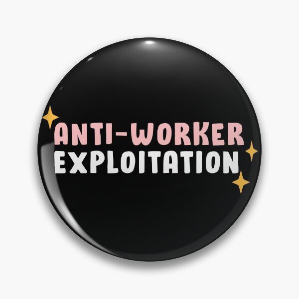 Item preview, Anti Worker Exploitation designed and sold by Picket Club.