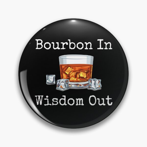 Item preview, Bourbon In Wisdom Out designed and sold by tsanwo.