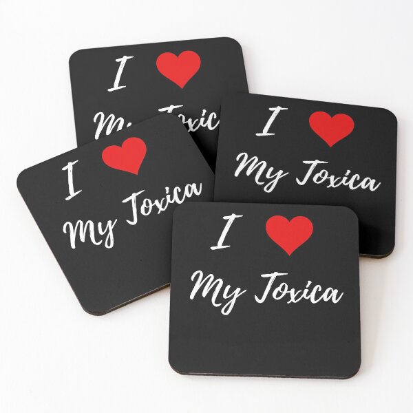 Item preview, I Love My Toxica designed and sold by ElPaisaDesigns.