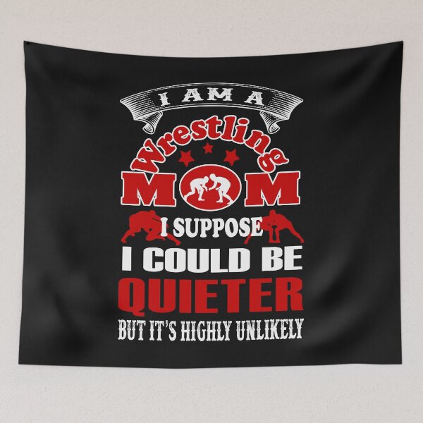 Item preview, Wrestling Mom I Supposed To Be Quiet But It's Highly Unlikely Funny Gift For Mother's Day designed and sold by teest2209.
