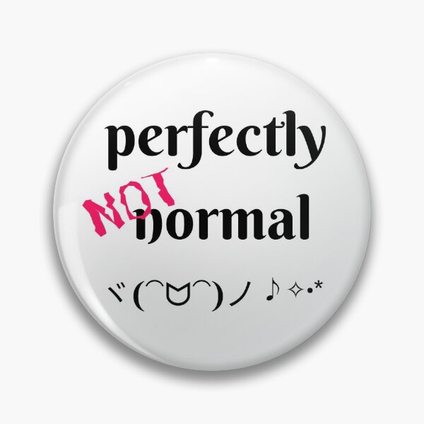 Item preview, Perfectly NOT normal designed and sold by mixMixtli.