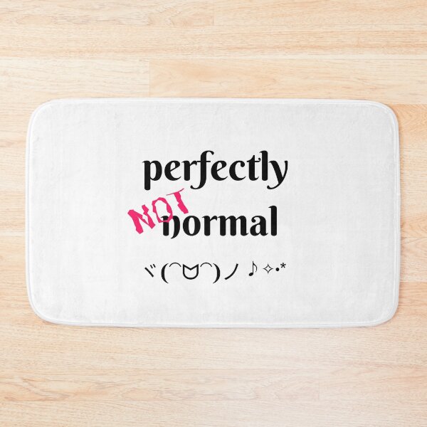 Item preview, Perfectly NOT normal designed and sold by mixMixtli.