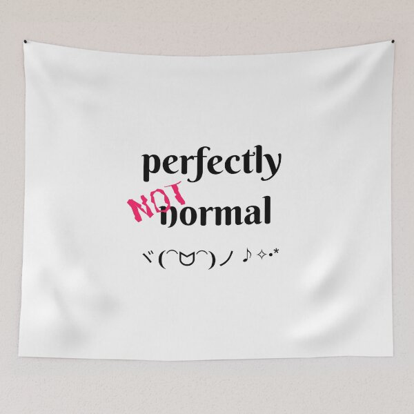Item preview, Perfectly NOT normal designed and sold by mixMixtli.