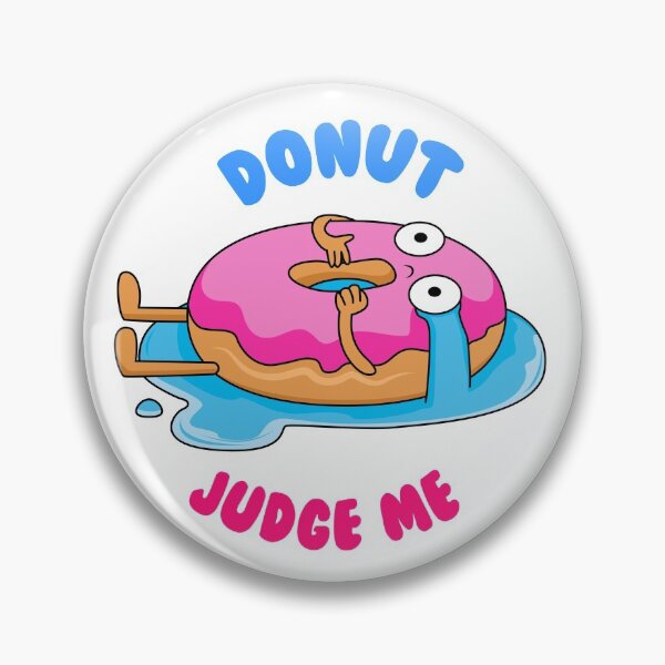 Item preview, Donut Judge Me - Funny Doughnut Pun Joke designed and sold by LordAudes.