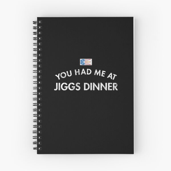 Item preview, You Had Me At Jiggs Dinner designed and sold by twHistory.