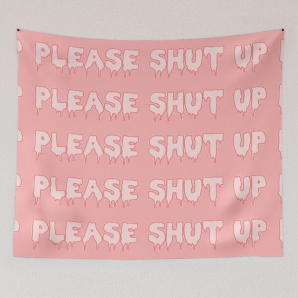 Item preview, Please Shut Up designed and sold by emiface.