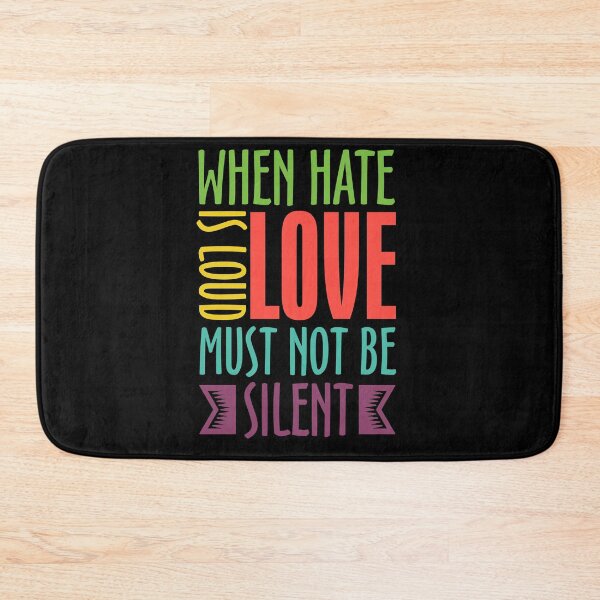 Item preview, When Hate Is Loud Love Must Not Be Silent designed and sold by BaseStore.