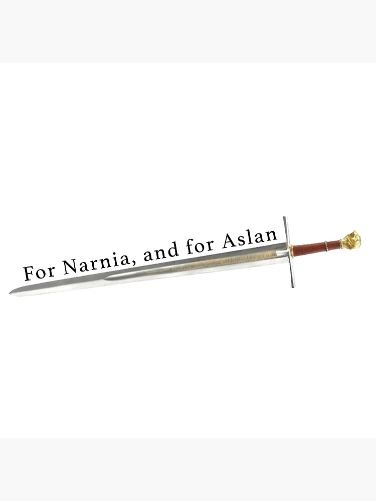 C. S. Lewis Quote: “For Narnia and for Aslan!”