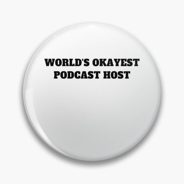 Item preview, Podcast host world's okayest podcaster designed and sold by Jeangel97.
