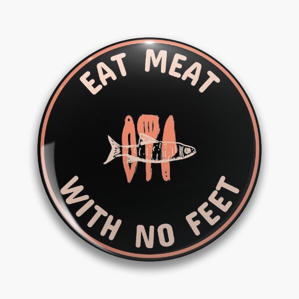 Item preview, Eat Meat With No Feet designed and sold by MikesPoD.
