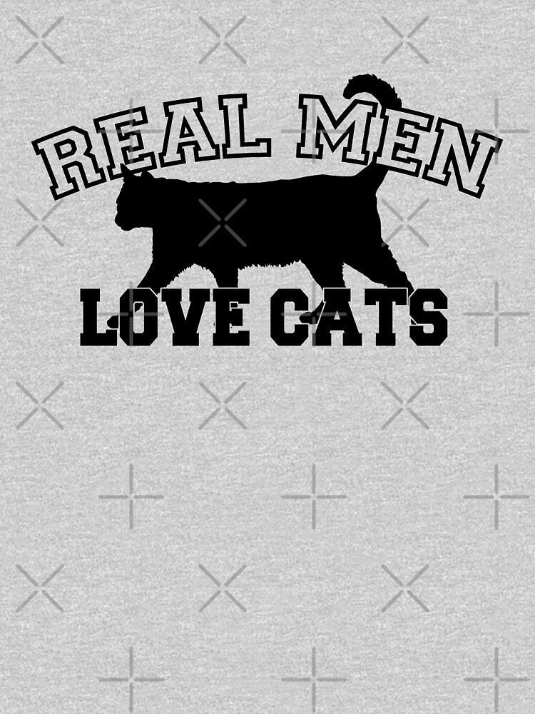 Real Men Love Cats by Garaga