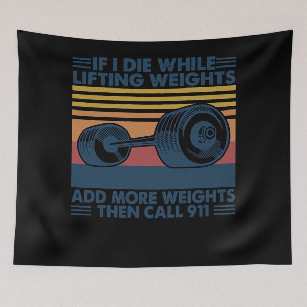 Item preview, Retro If I Die While Lifting Weights Add More Weights Then Call 911 T-Shirt designed and sold by DeonteFahey.