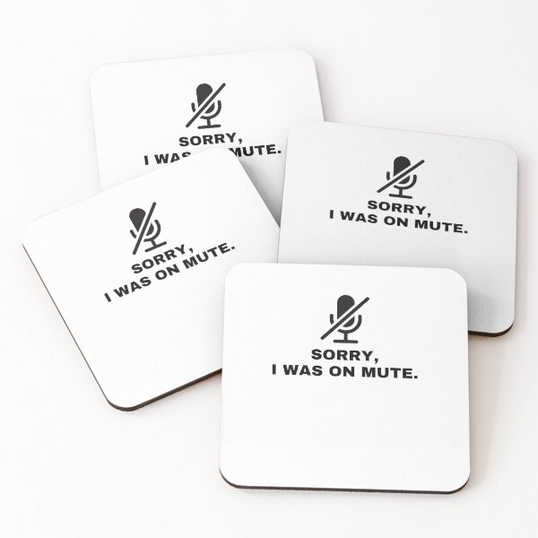 Item preview, Sorry I was on mute | social distancing work humor  designed and sold by R-reflections.