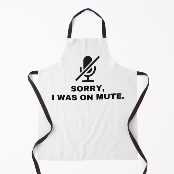 Item preview, Sorry I was on mute | social distancing work humor designed and sold by R-reflections.