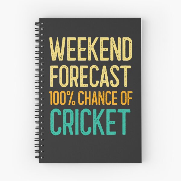 Item preview, Weekend Forecast 100% Chance Of Cricket designed and sold by EricJP.