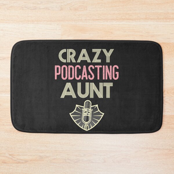 Item preview, Crazy Podcasting Aunt designed and sold by EricJP.