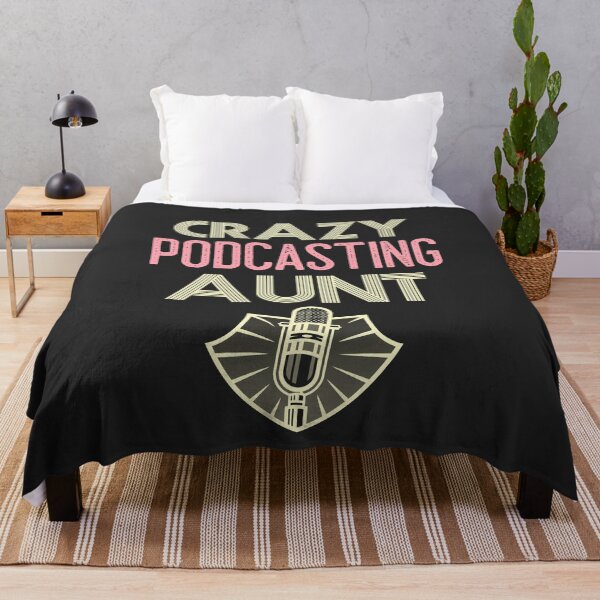 Item preview, Crazy Podcasting Aunt designed and sold by EricJP.