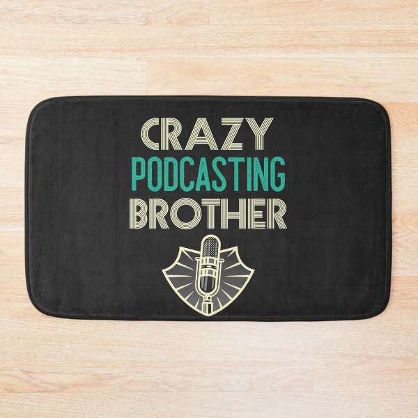 Item preview, Crazy Podcasting Brother designed and sold by EricJP.