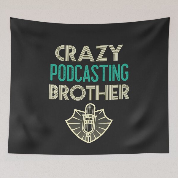 Item preview, Crazy Podcasting Brother designed and sold by EricJP.