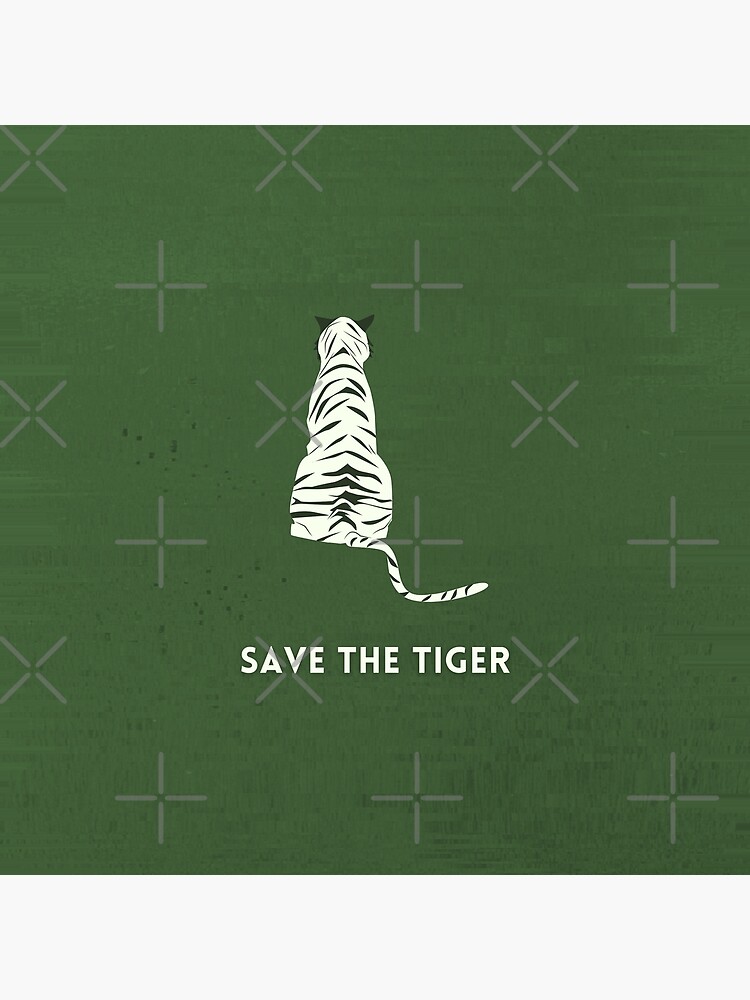 Save The Tiger Poster For Sale By Sigmafox Redbubble