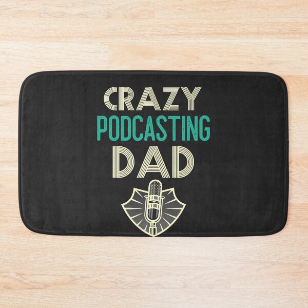 Item preview, Crazy Podcasting Dad designed and sold by EricJP.