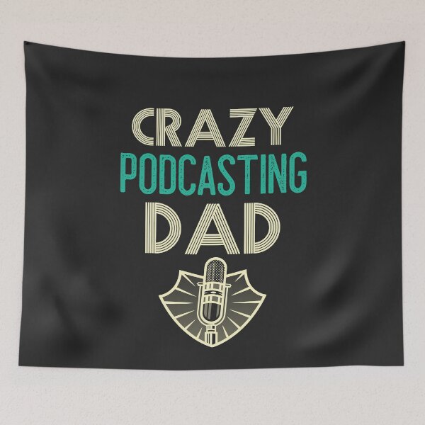 Item preview, Crazy Podcasting Dad designed and sold by EricJP.