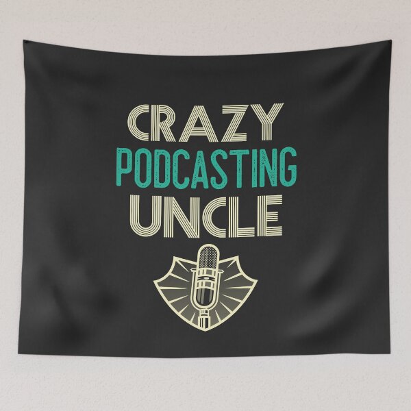 Item preview, Crazy Podcasting Uncle designed and sold by EricJP.
