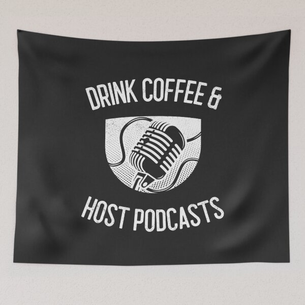 Item preview, Drink Coffee & Host Podcasts designed and sold by EricJP.