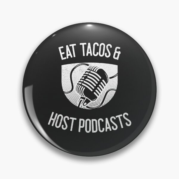Item preview, Eat Tacos & Host Podcasts designed and sold by EricJP.