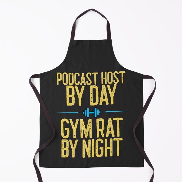 Item preview, Podcast Host By Day Gym Rat By Night designed and sold by EricJP.