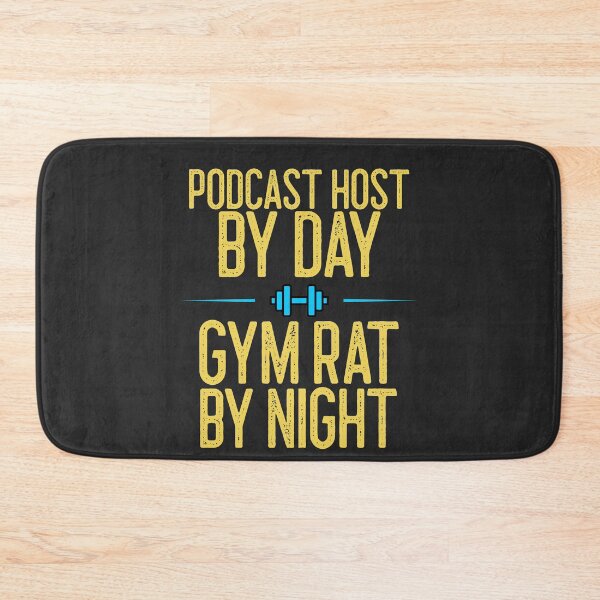 Item preview, Podcast Host By Day Gym Rat By Night designed and sold by EricJP.