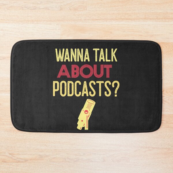 Item preview, Wanna Talk About Podcasts designed and sold by EricJP.