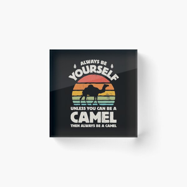 Item preview, Always Be Yourself Camel Shirt for Men Women Boys Girls Kids Animal Lover Gifts designed and sold by LiqueGifts.