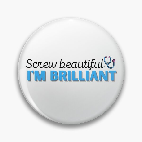 Item preview, Screw Beautiful I'm Brilliant designed and sold by DocTeen.