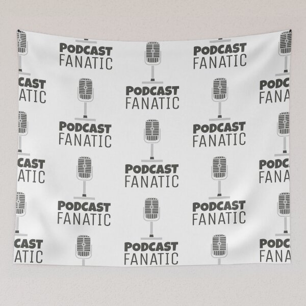 Item preview, Podcast Fanatic designed and sold by MikesPoD.