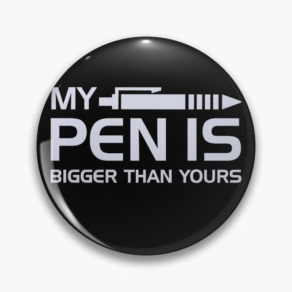 Item preview, My Pen Is Bigger Than Yours designed and sold by cucai721.