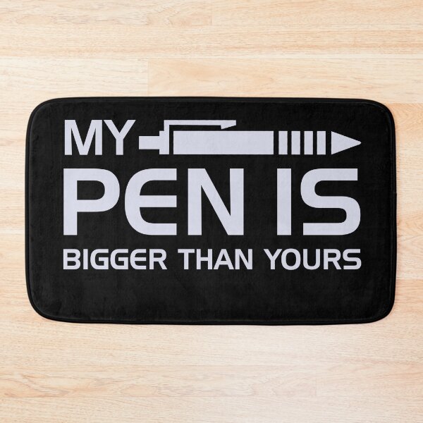 Item preview, My Pen Is Bigger Than Yours designed and sold by cucai721.