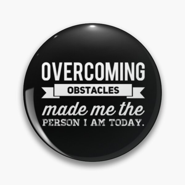 Item preview, Overcoming Obstacles Made Me The Person I Am Today on black background designed and sold by UncleStuScience.