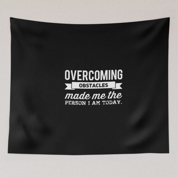 Item preview, Overcoming Obstacles Made Me The Person I Am Today on black background designed and sold by UncleStuScience.